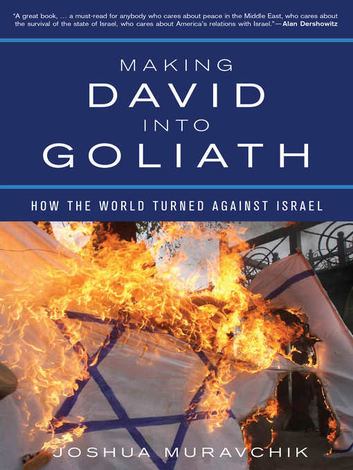 Title details for Making David into Goliath by Joshua Muravchik - Available